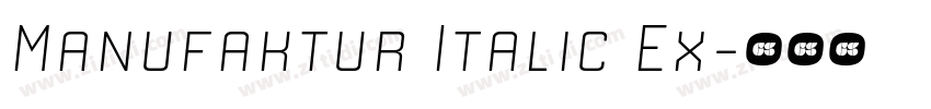 Manufaktur Italic Ex字体转换